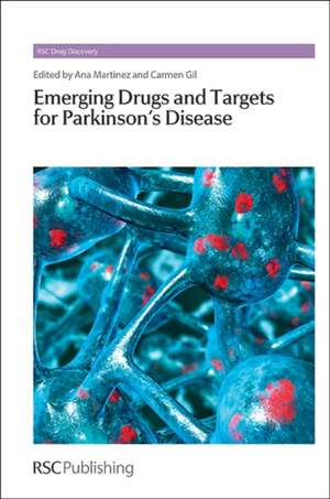 Emerging Drugs and Targets for Parkinson's Disease de Ana Martinez