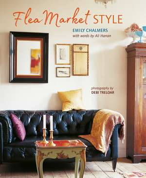 Flea Market Style de Emily Chalmers