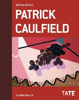 Patrick Caulfield de Clarrie Wallis