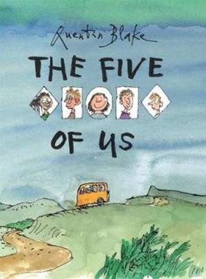 The Five of Us de Sir Quentin Blake