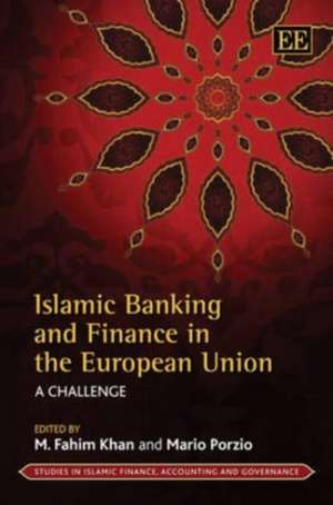 Islamic Banking and Finance in the European Unio – A Challenge de M. Fahim Khan