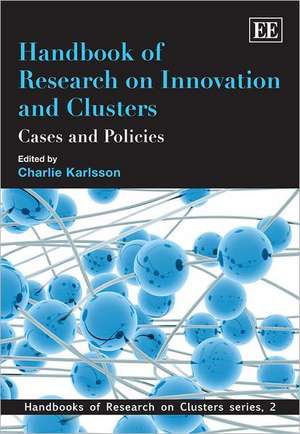 Handbook of Research on Innovation and Clusters – Cases and Policies de Charlie Karlsson