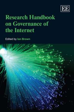 Research Handbook on Governance of the Internet de Ian Brown