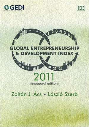 Global Entrepreneurship and Development Index 2011 de Zoltán J. Ács