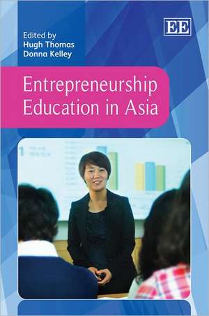 Entrepreneurship Education in Asia de Hugh Thomas