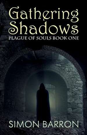 Gathering Shadows de Simon Barron