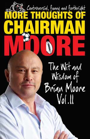 More Thoughts of Chairman Moore de Brian Moore