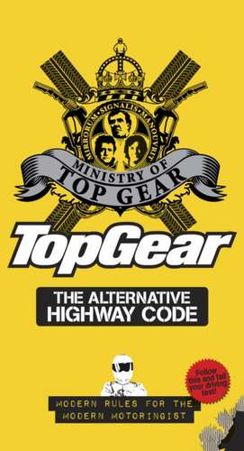 Top Gear: The Alternative Highway Code de Ministry of Top Gear