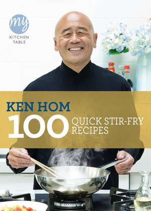 100 Quick Stir-Fry Recipes: Perfect Cakes and Bakes de Ken Hom