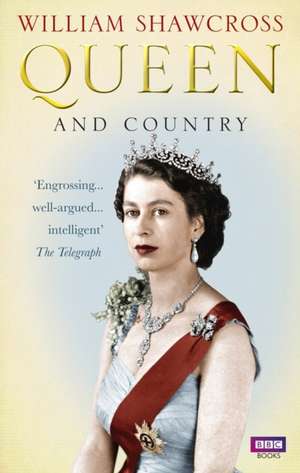 Queen and Country de William Shawcross