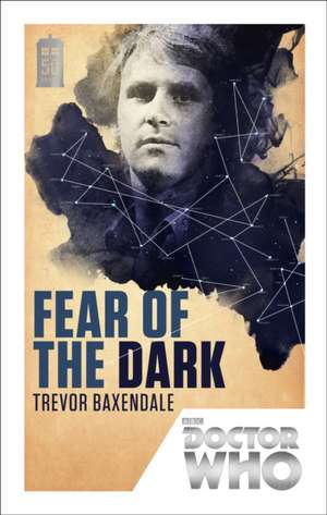 Fear of the Dark: Beautiful Chaos de Trevor Baxendale