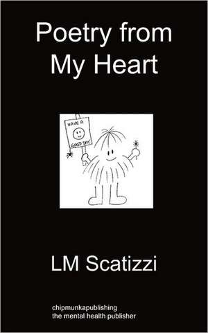 Poetry from My Heart de LM Scatizzi