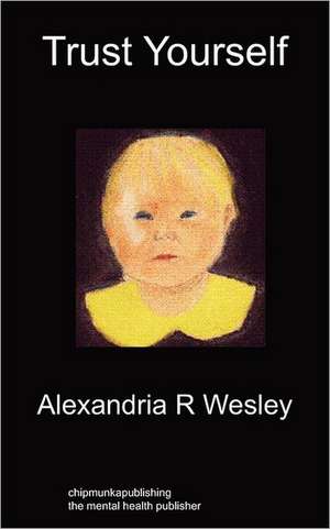 Trust Yourself de Alexandria R Wesley