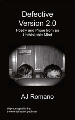 Defective, V.2 - Poetry and Prose from an Unthinkable Mind de AJ Romano