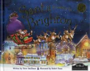 Santa is Coming to Brighton de STEVE SMALLMAN