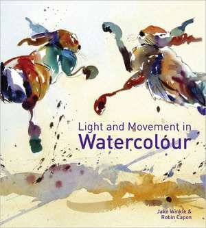 Light and Movement in Watercolour de Jake Winkle