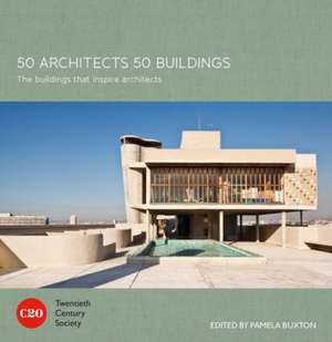 50 Architects 50 Buildings de Twentieth Century Society