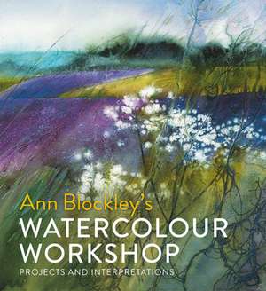 Blockley, A: Watercolour Workshop
