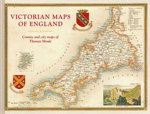 Victorian Maps of England de Thomas Moule