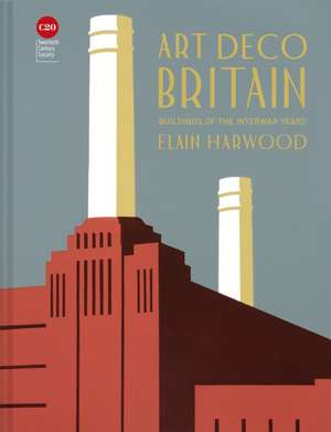 Art Deco Britain de Elain Harwood