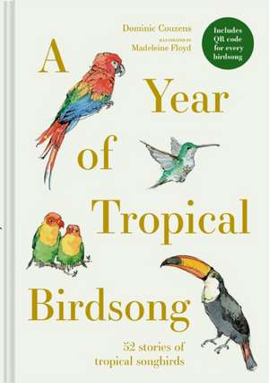 A Year of Tropical Birdsong de Dominic Couzens