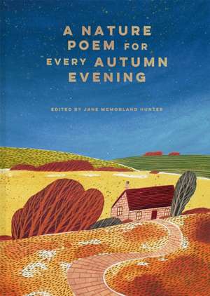 A Nature Poem for every Autumn Evening de Jane McMorland Hunter