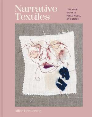 Narrative Textiles de Ailish Henderson