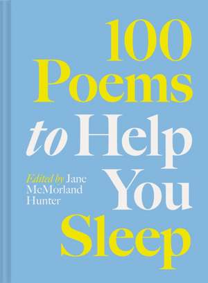 100 Poems to Help You Sleep de Jane McMorland Hunter