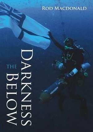 Macdonald, R: Darkness Below