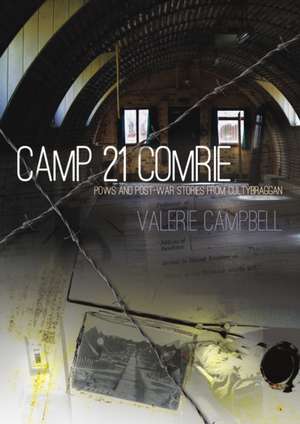 Camp 21 Comrie de Valerie Campbell