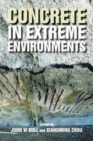 Concrete in Extreme Environments de John Bull