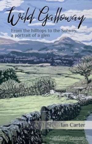 Wild Galloway de Ian Carter