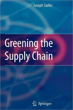 Greening the Supply Chain de Joseph Sarkis