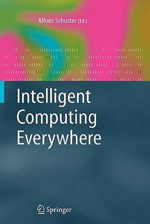 Intelligent Computing Everywhere de Alfons Schuster