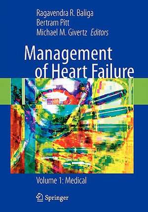 Management of Heart Failure: Volume 1: Medical de Bertram Pitt