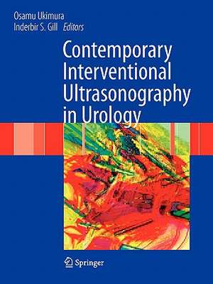 Contemporary Interventional Ultrasonography in Urology de Inderbir S. Gill