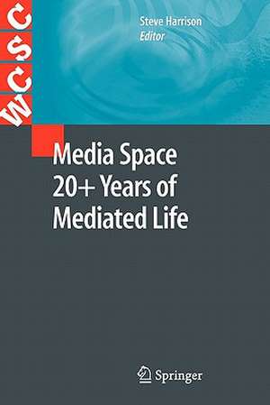 Media Space 20+ Years of Mediated Life de Steve Harrison