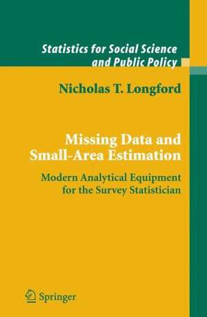 Missing Data and Small-Area Estimation: Modern Analytical Equipment for the Survey Statistician de Nicholas T. Longford