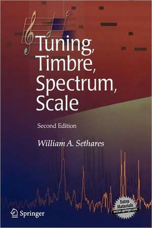 Tuning, Timbre, Spectrum, Scale de William A. Sethares