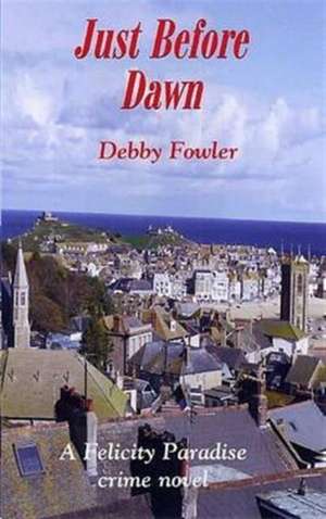 Just Before Dawn de Debby Fowler