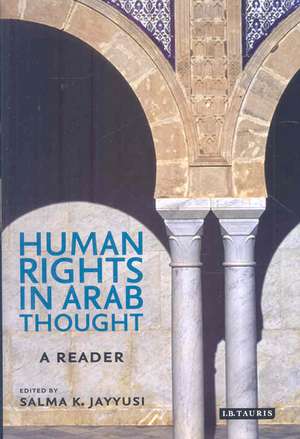 Human Rights in Arab Thought: A Reader de Salma Khadra Jayyusi