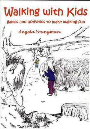 Walking with Kids de ANGELA YOUNGMAN