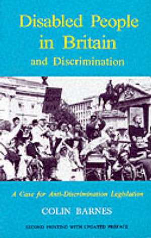 Disabled People in Britain and Discrimination de Colin Barnes