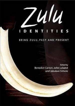 Zulu Identities de Benedict Carton