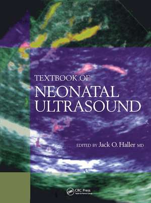 Textbook of Neonatal Ultrasound de J. O. Haller