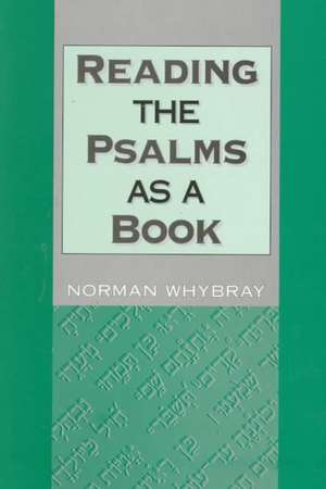 Reading the Psalms as a Book de R. Norman Whybray