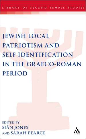 Jewish Local Patriotism and Self-Identification in the Graeco-Roman Period de Siân Jones