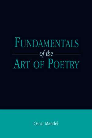 Fundamentals of the Art of Poetry de Oscar Mandel