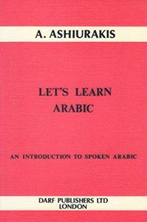 Ashiurakis, A: Let's Learn Arabic de A. M. Ashiurakis