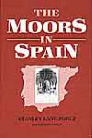 The Moors in Spain de Stanley Lane-Poole